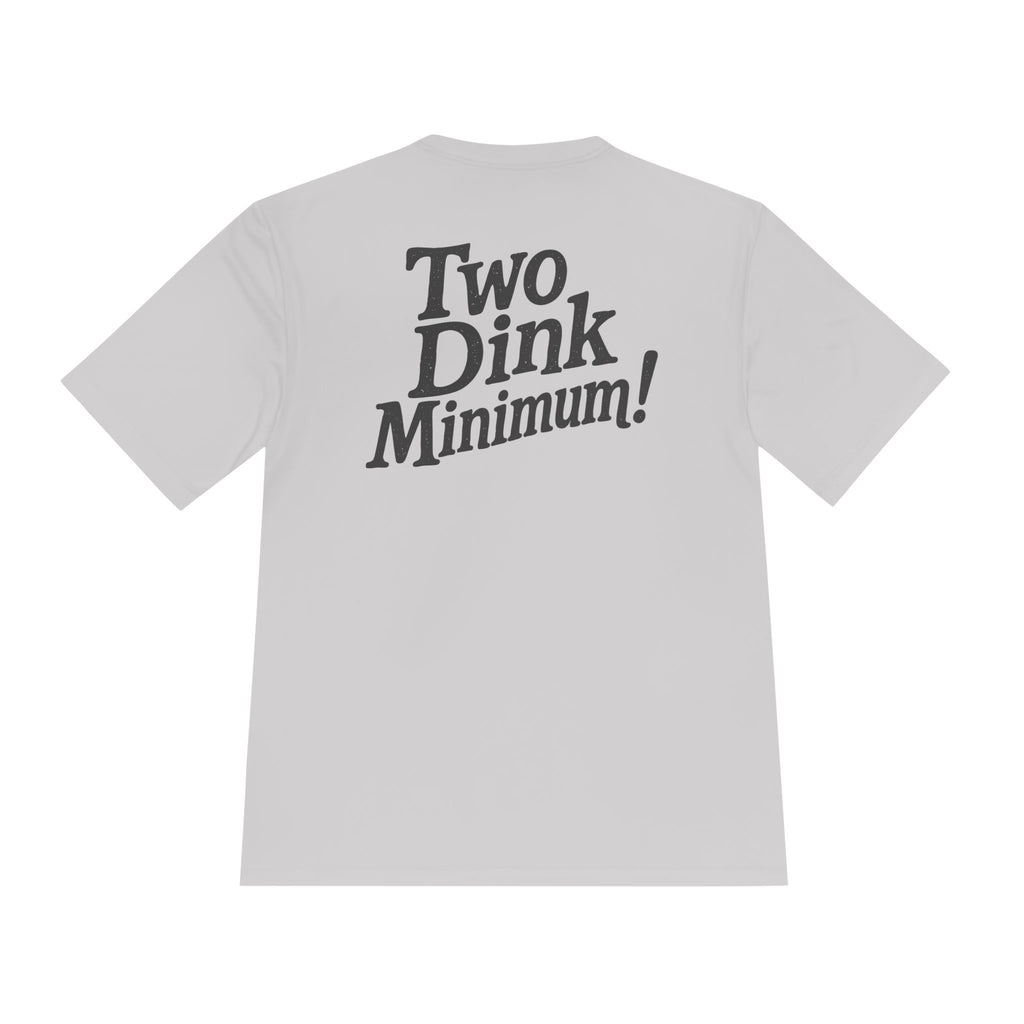 Two Dink Minimum - Men's Sport Tee