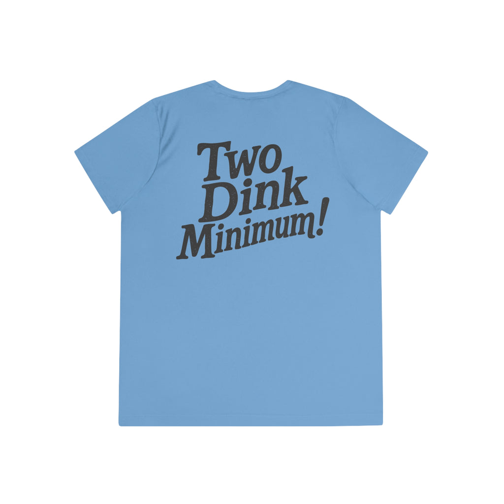 Two Dink Minimum! - Women's Athletic Tee