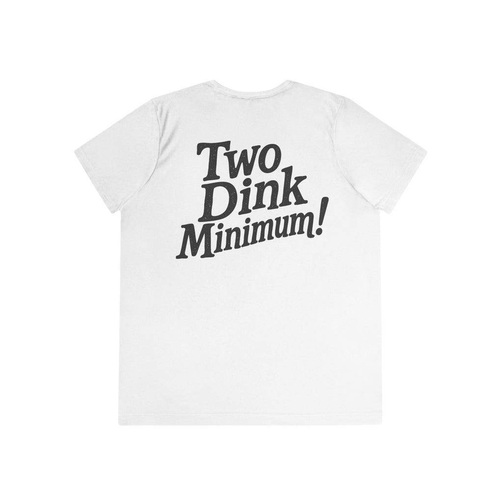 Two Dink Minimum! - Women's Athletic Tee