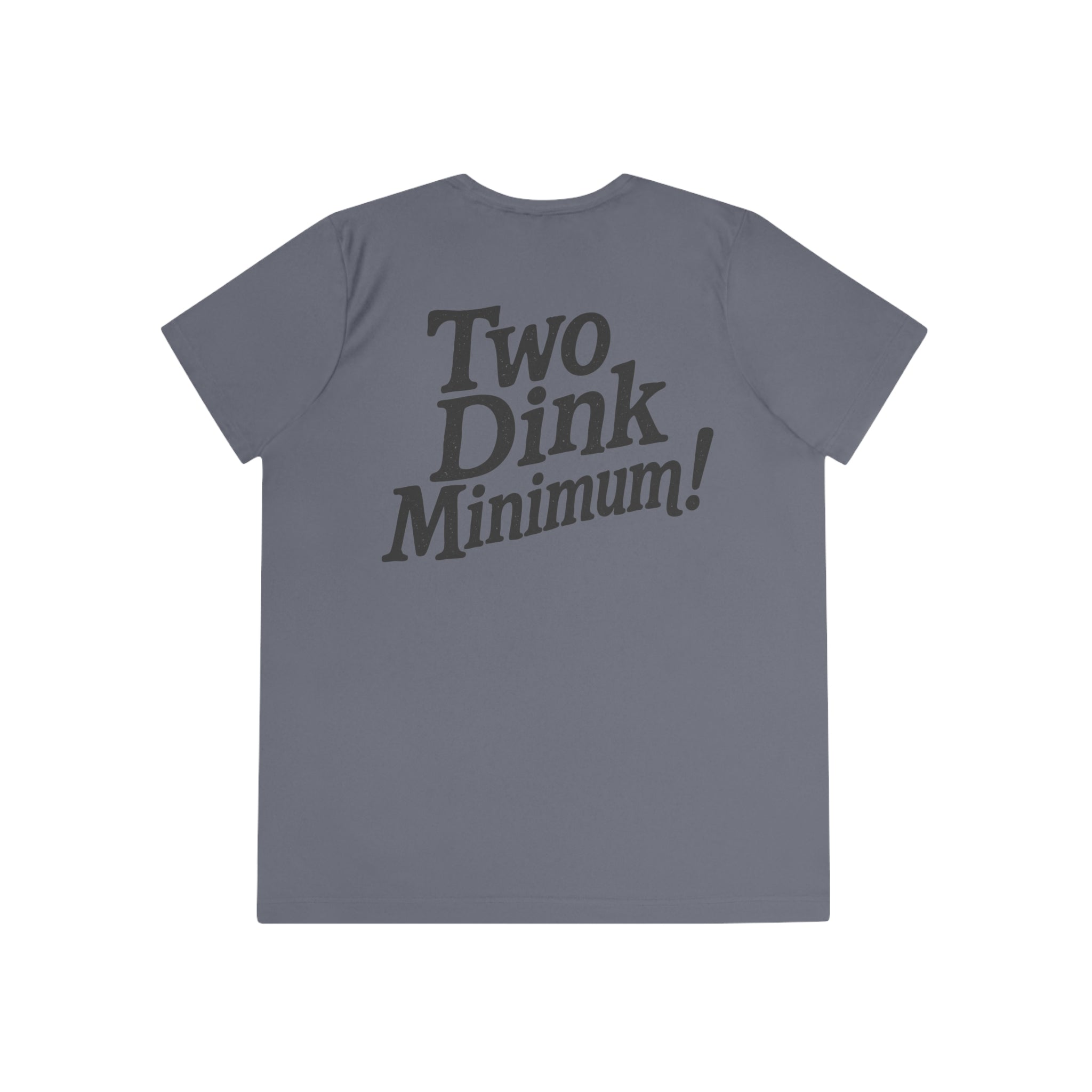 Two Dink Minimum! - Women's Athletic Tee