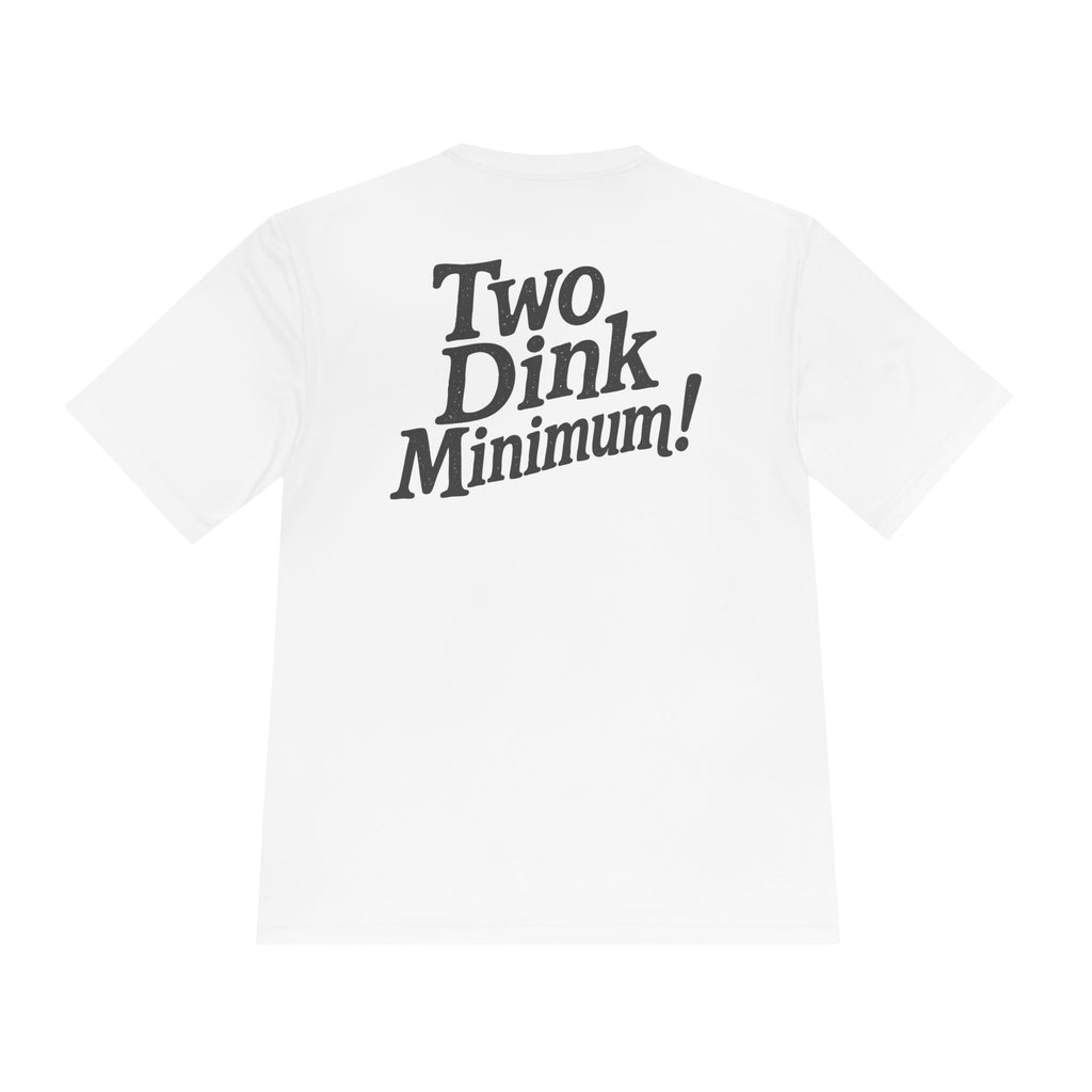 Two Dink Minimum - Men's Sport Tee