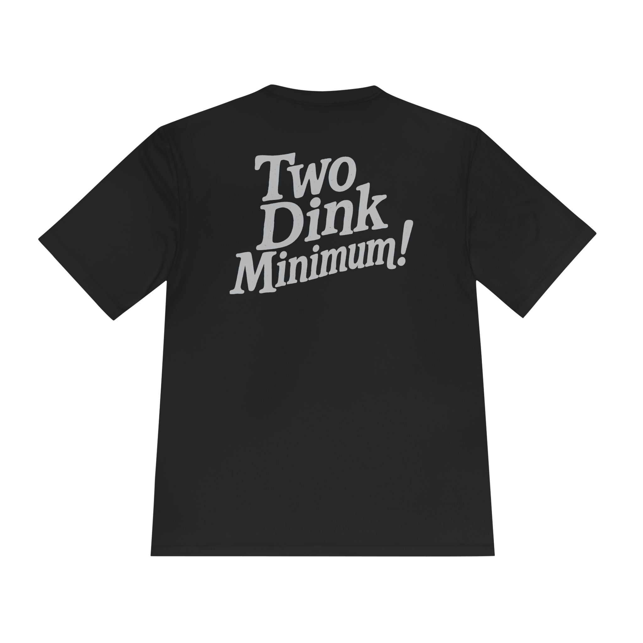 Two Dink Minimum - Men's Sport Tee